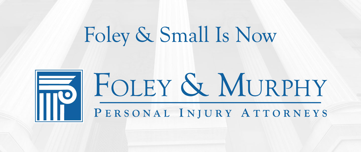 Foley and Small is now Foley and Murphy White background with image of pillars outside of court house.